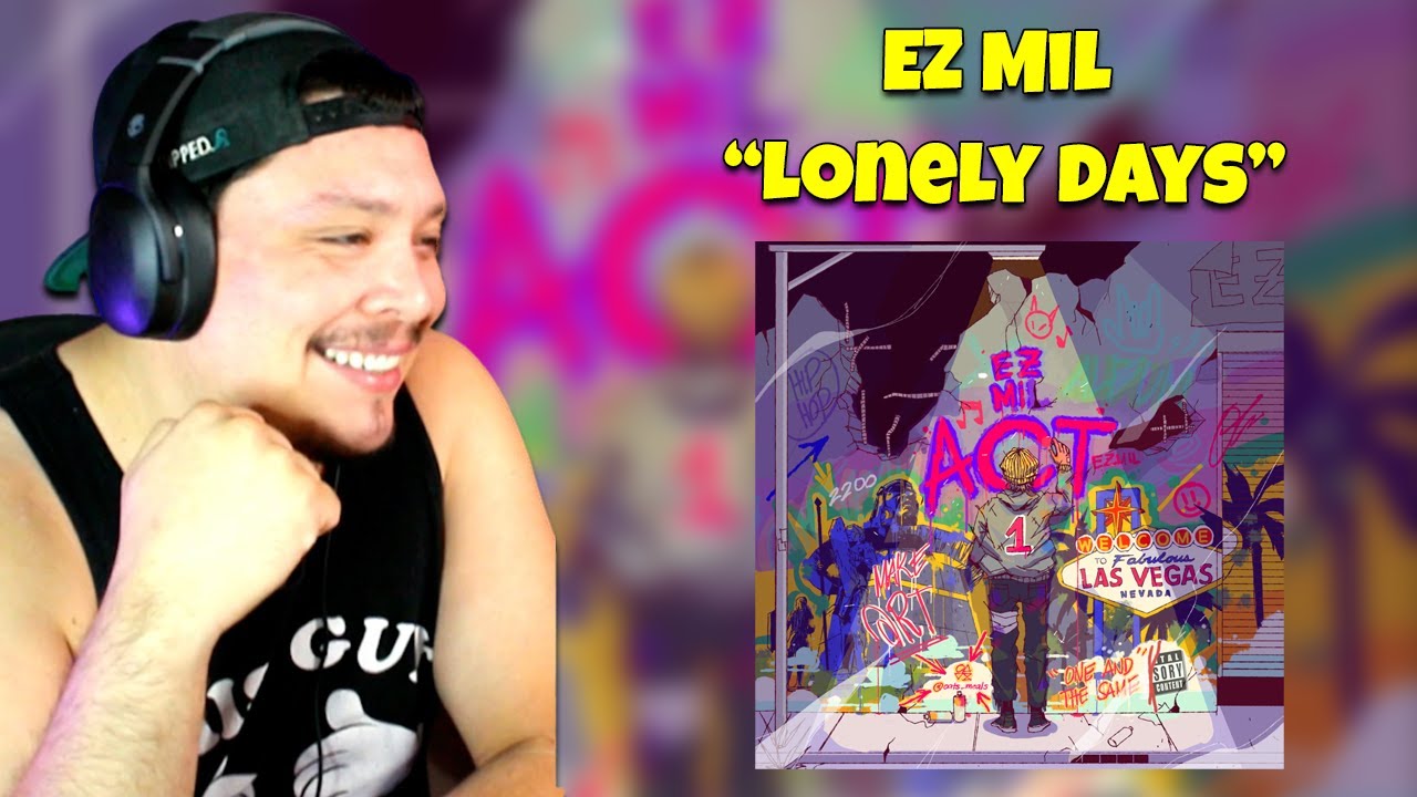 Ez Mil - Lonely Days | Reaction