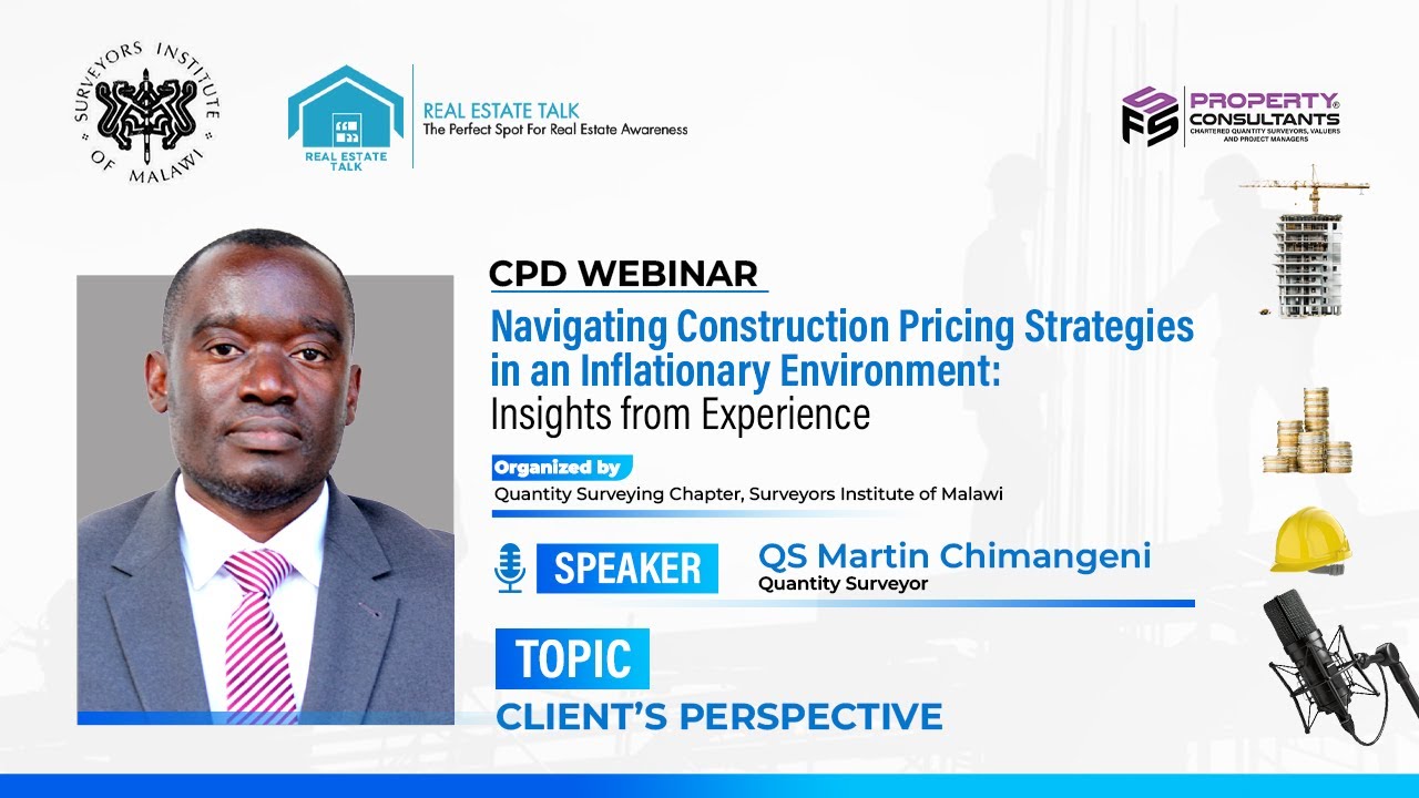 The Client’s Lens: Martin Chimangeni on Inflation and Construction Decision-Making