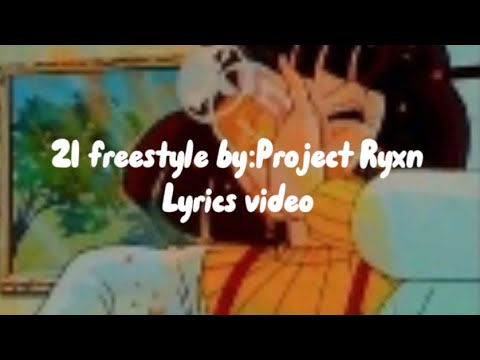 21 Freestyle by: Project Ryxn lyrics video - YouTube