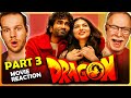 Dragon Movie Reaction Part 3/3 | Pradeep Ranganathan, Anupama, Kayadu Lohar | Ashwath Marimuthu |