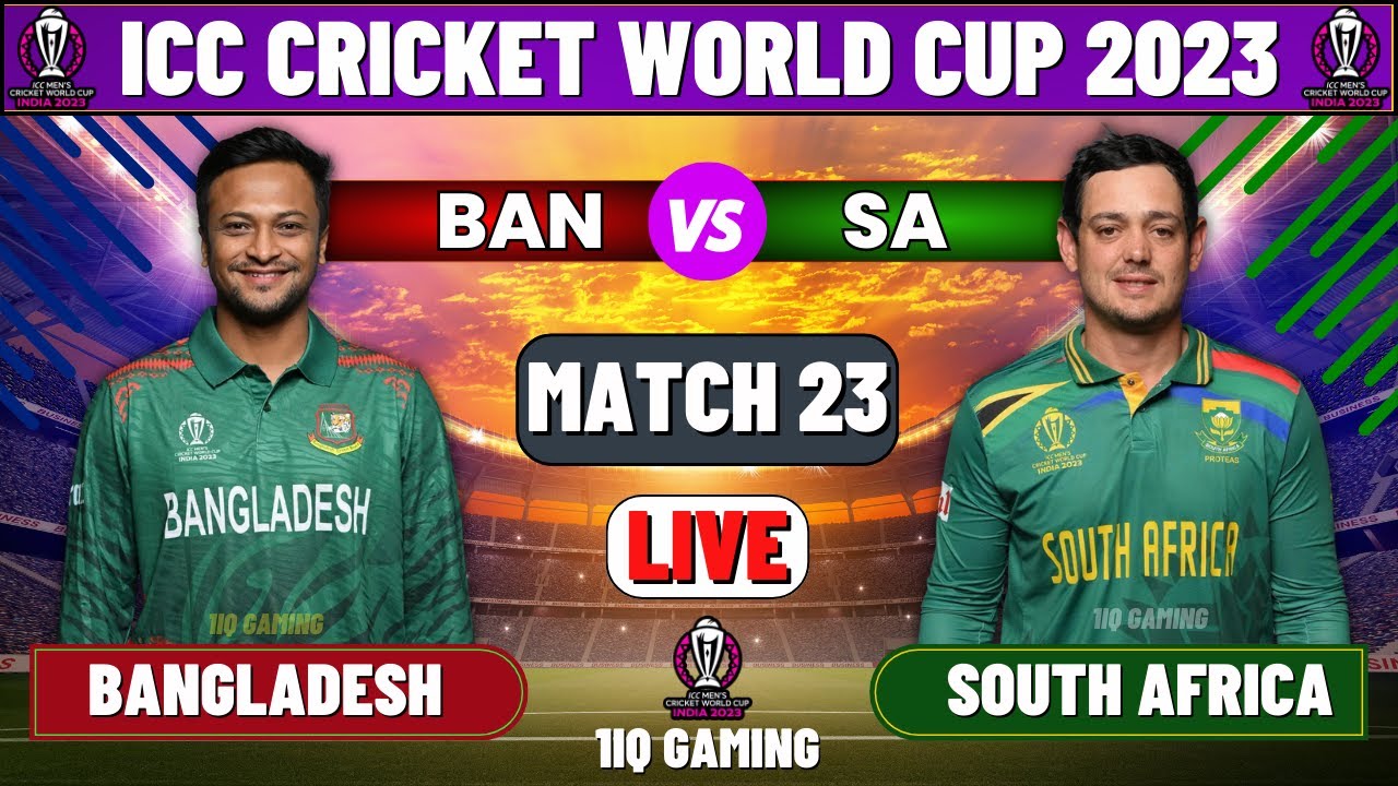 Live BANGLADESH VS SOUTH AFRICA, ICC CRICKET WORLD CUP 2023, Live Match