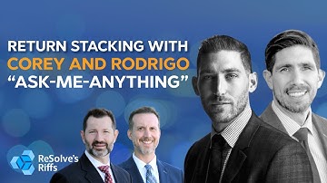 ReSolve Riffs on Return Stacking with Corey and Rodrigo - "Ask-Me-Anything" #AMA