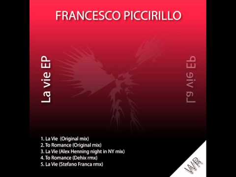 Francesco Piccirillo - La Vie (Alex Henning night ...