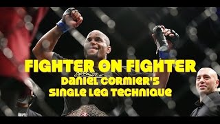 Fighter On Fighter: Daniel Cormier's Single-Leg Takedown Wrestling Technique - UFC 210