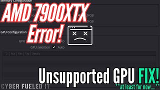 Unsupported GPU - FIX DaVinci Resolve Errors -  AMD 7900 XTX Setup