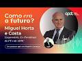 Decisões que mudaram Portugal: Miguel Horta e Costa | Como era o Futuro?