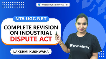 Complete Revision on Industrial Dispute Act | Lakshmi Kushwaha | NTA UGC NET | Unacademy NTA UGC NET