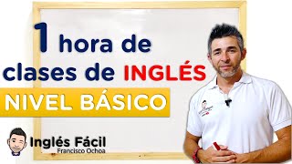 1 HORA DE CLASE DE INGLÉS NIVEL BASICO