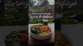 How to Not Overeat during the Holidays #holidaytips #healthytips #nutritiontips #overeatingtips