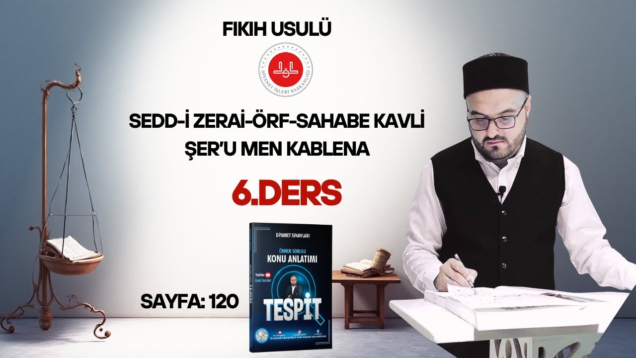 2026 FIKIH USULÜ 6.DERS (Sedd-i Zerai-Örf-Sahabe Kavli-Şer’u Men Kablena)