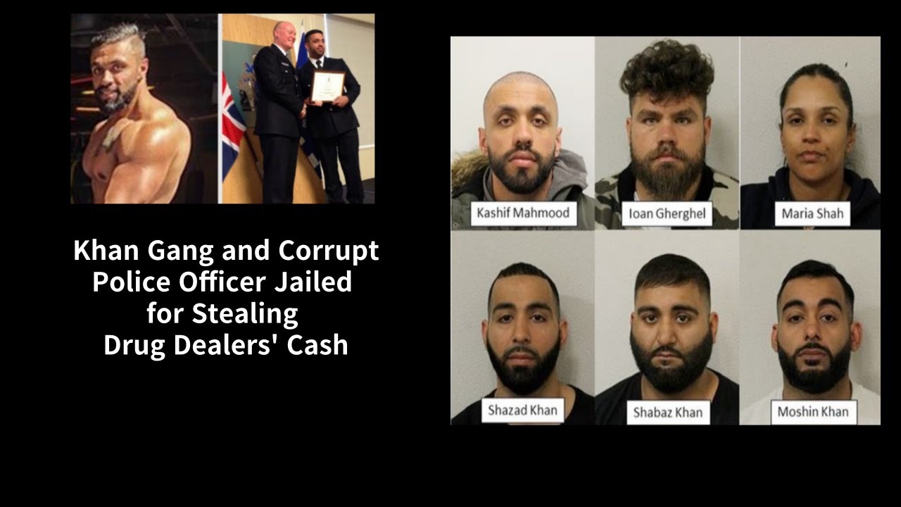 Khan Gang and Corrupt Police Officer Jailed for Stealing Drug Dealers