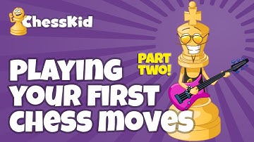 How to Play Your First Chess Moves: Part 2 | ChessKid