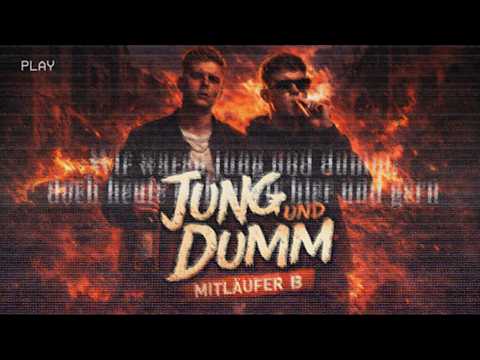 Mitläufer B - Jung und Dumm (Official Lyric Video)