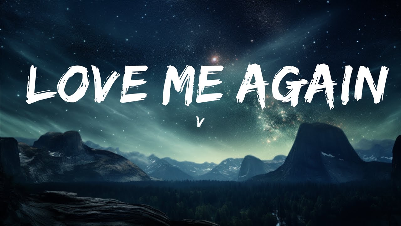 V - Love Me Again (Lyrics) | 15p Lyrics/Letra - YouTube