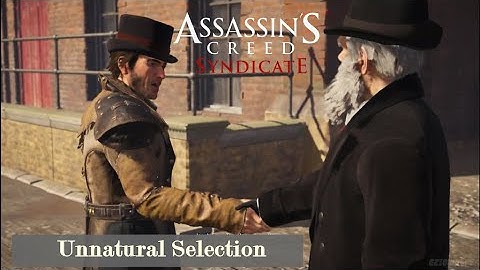 Assassin’s Creed: Syndicate - Unnatural Selection 100% Sync   -Sequence 04