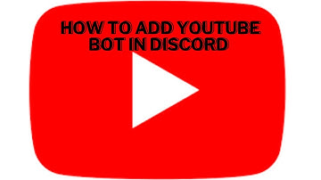 YouTube Bot for Discord: Step-by-Step Setup Guide.