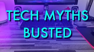 Common Tech Myths BUSTED!