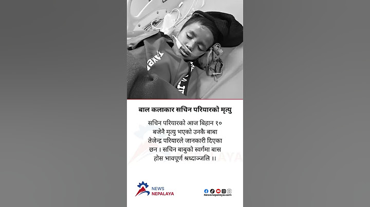 Sachin Pariyar’s father Tejendra Pariyar has informed that he passed away lat 10 am today.