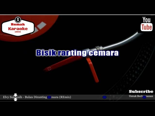 Karaoke Elvy Sukaesih - Bulan Diranting Cemara (REmix) class=