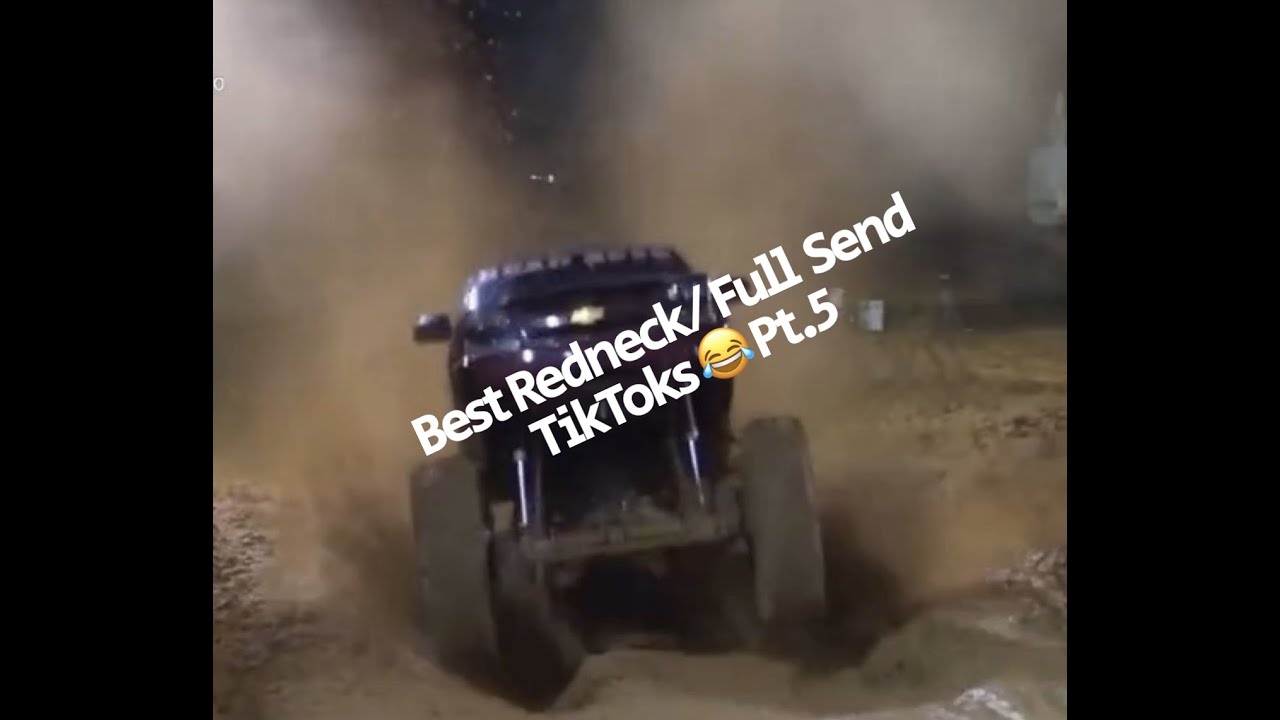 Best Redneck/Full Send TikToks Pt.5
