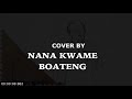 NYA GYEDZI Cover By Nana Kwame Boateng 