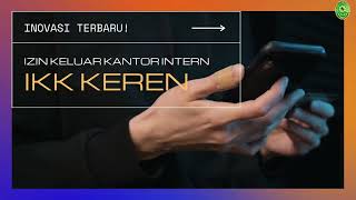 Tutorial penggunaan aplikasi IZIN KELUAR KANTOR INTERN (IKK KEREN) screenshot 2