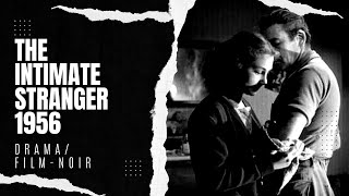 The Intimate Stranger 1956 | Drama/Film-noir