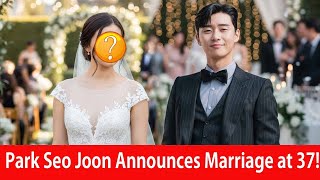 Park Seo Joon Announces Marriage At 37 His American Supermodel Bride Leaves Everyone Stunned