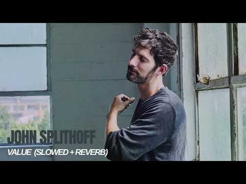 John Splithoff - Value (Slowed + Reverb)