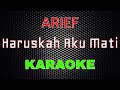 Arief - Haruskah Aku Mati [Karaoke] | LMusical