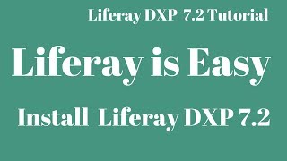 Liferay DXP 7.2 Tutorial 01 -   Installation of Liferay DXP 7.2