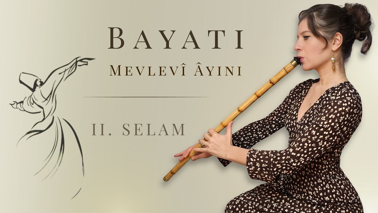 Bayati  Mevlevî Âyini / II. Selam
