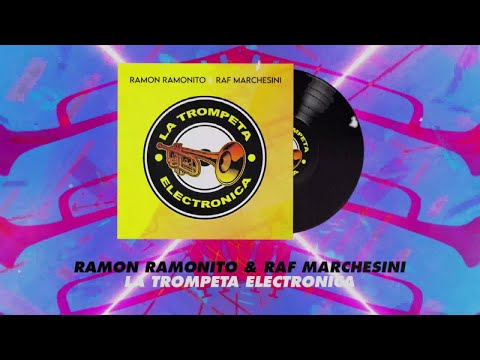 RAMON RAMONITO RAF MARCHESINI La Trompeta Electronica Official Video 