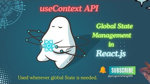 Understanding useContext API in React: Global State Management