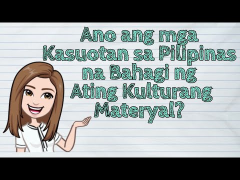 (HEKASI) Ano ang mga Kasuotan sa Pilipinas na Bahagi ng Ating Kulturang Materyal? | #iQuestionPH