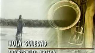 Rolando La Serie - Hola Soledad.