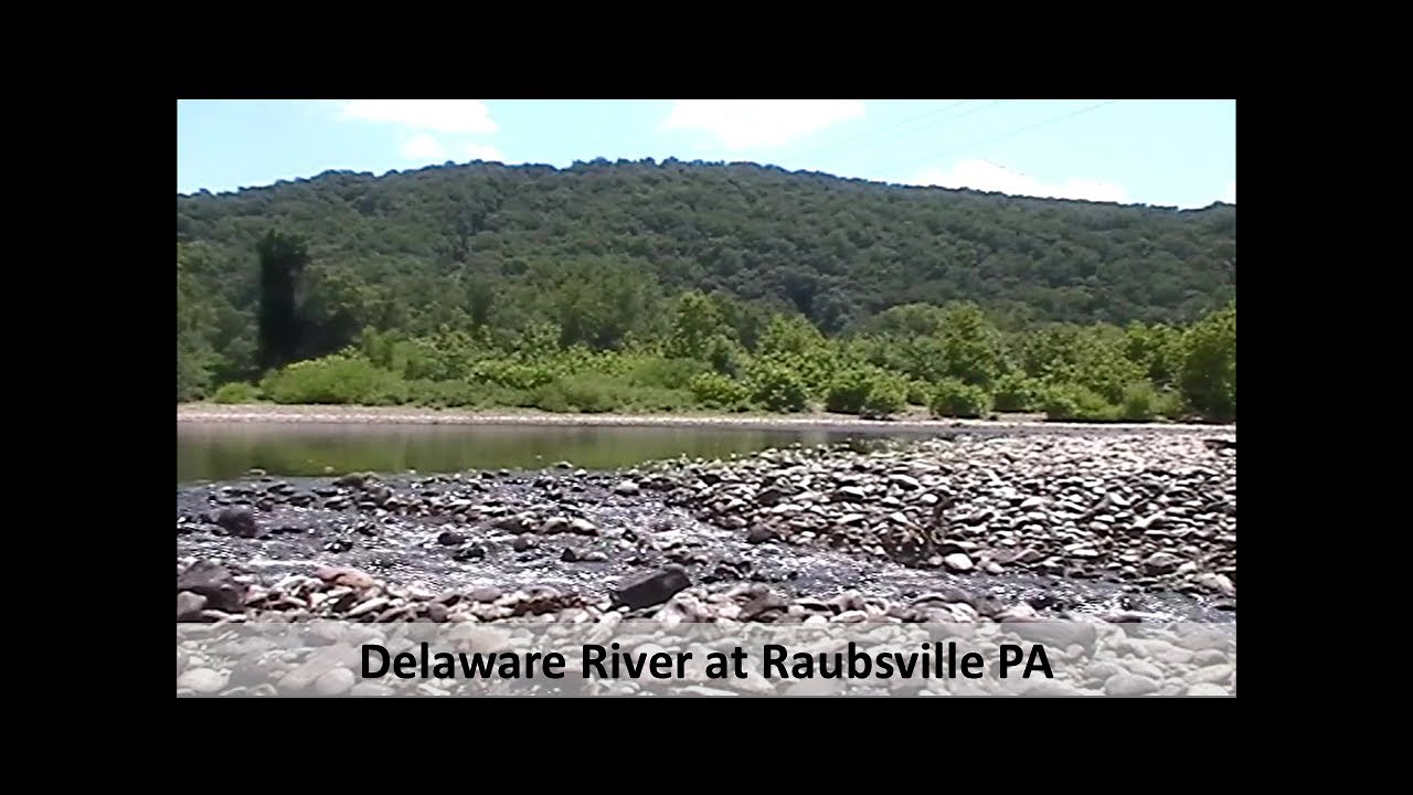 Delaware River at Raubsville PA YouTube