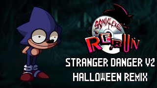 FNF Vs Sonic.exe RERUN | Stranger Danger V2 Halloween Remix