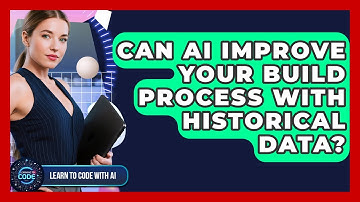 Can AI Improve Your Build Process With Historical Data? - Learning To Code With AI