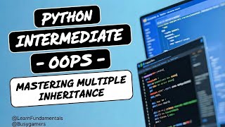 Learn Multiple Inheritance | Python Intermediate OOPS