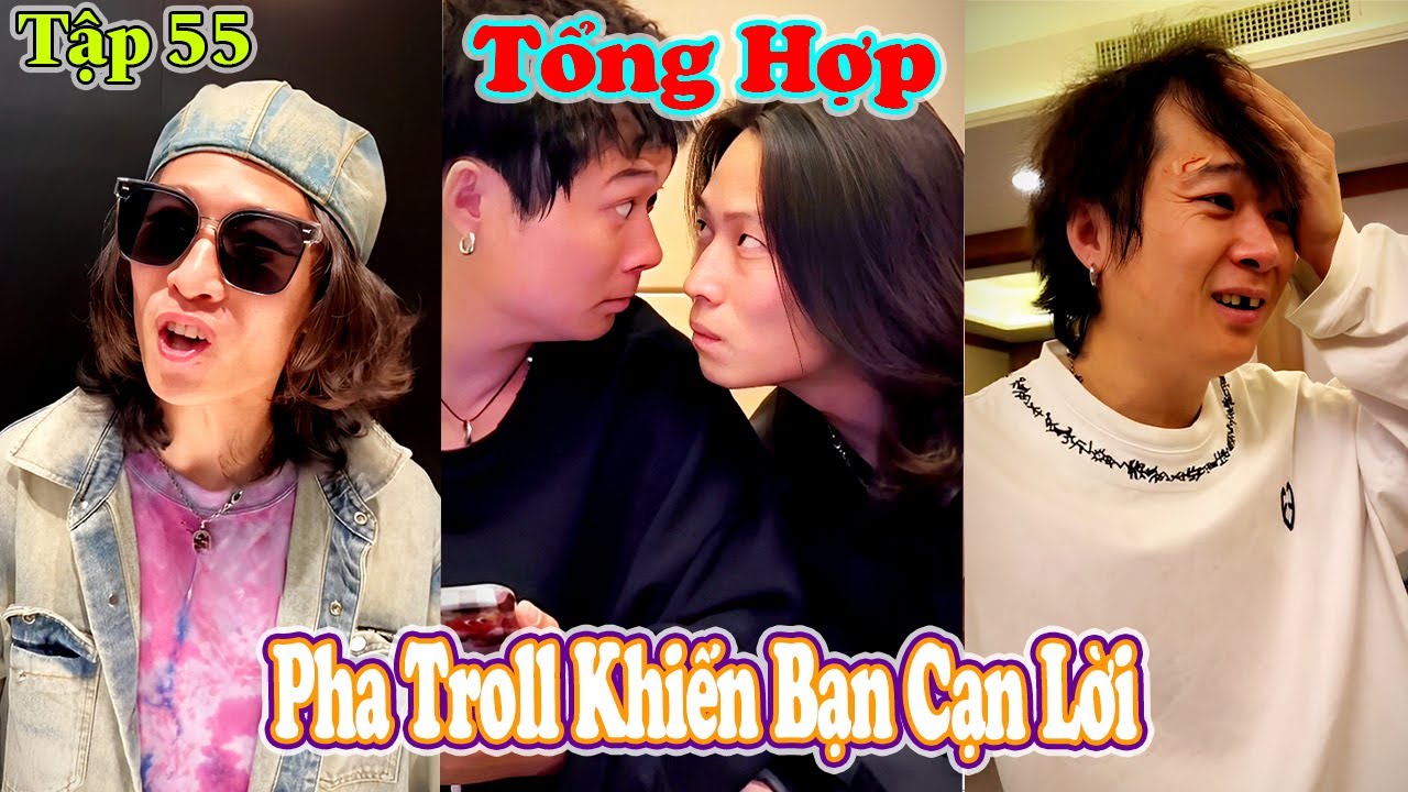 Tổng Hợp Pha Troll Khiến Bạn Cạn Lời Tập 55 | Cười Quên Lối Về #bientv