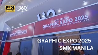GRAPHIC EXPO 2025 | WALK TOUR | SMX MANILA | 4K | 360 DEGREES EXPERIENCE
