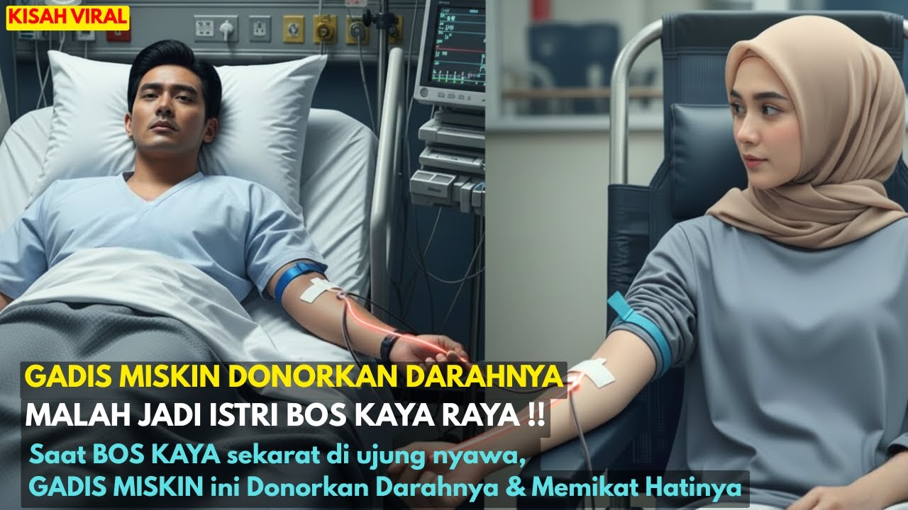 Saat BOS KAYA sekarat di ujung nyawa, GADIS MISKIN ini Donorkan Darahnya dan Memikat Hatinya