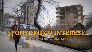Sponsorii cu interese ai Primăriei Chișinău