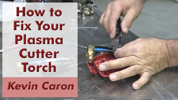 How to Repair a Plasma Cutter Torch - Kevin Caron