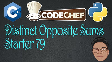 Distinct Opposite Sums codechef solutions || Starter 79 codechef solutions || CPP || Rapid coders