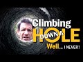 Climbing Down A Hole...Well I Never!