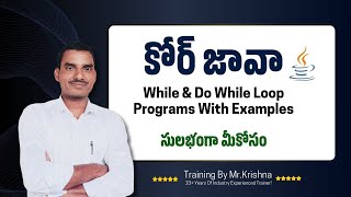 While & Do While Loop With Examples Core Java Telugu Tutorials | Selenium | Krishna Software Trainer