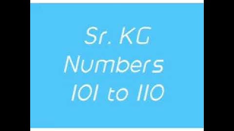 Sr. Kg/maths/numbers 101 to 110.