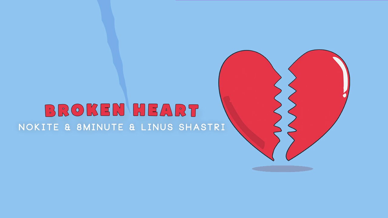 Nokite, 8minute & Linus Shastri - Broken Heart (Audio)